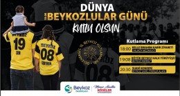 DÜNYA BEYKOZLULAR GÜNÜ COŞKUYLA KUTLANACAK