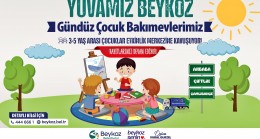 “Yuvamız Beykoz” Gündüz Çocuk Bakımevleri Açılıyor