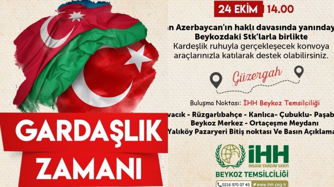 İHH Beykoz Temsilciliği Azerbaycan’a Destek Konvoyu Düzenliyor