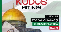 Saadet Partisi’nden ”Büyük Kudüs Mitingi”