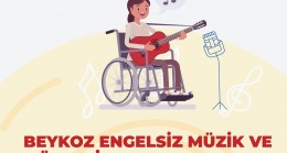 Beykoz Konseyi Engelsiz Müzik ve Gösteri Sanatları Okulu Açılıyor