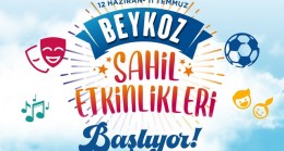 BEYKOZ SAHİL ETKİNLİKLERİ BAŞLIYOR