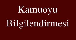 KAMUOYU BİLGİLENDİRMESİ