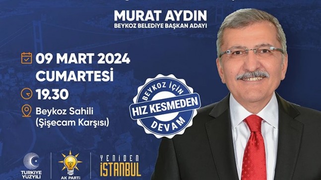Başkan Murat Aydın’ın projeleri 9 Mart Cumartesi akşamı büyük lansmanda sunulacak